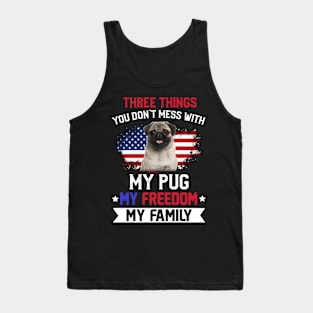 Three Things You Don_t Mess With T-shirt Pug Lovers Tank Top